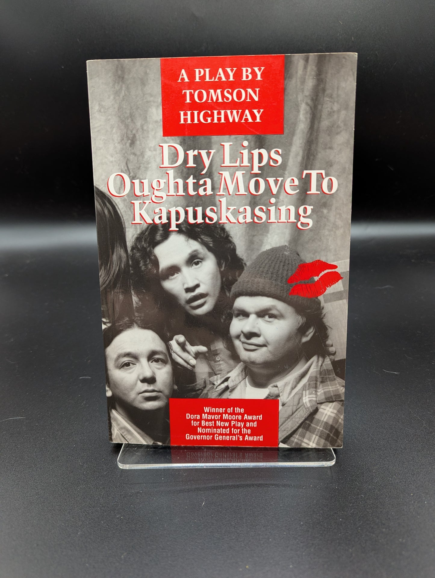 Dry Lips Oughta Move to Kapuskasing