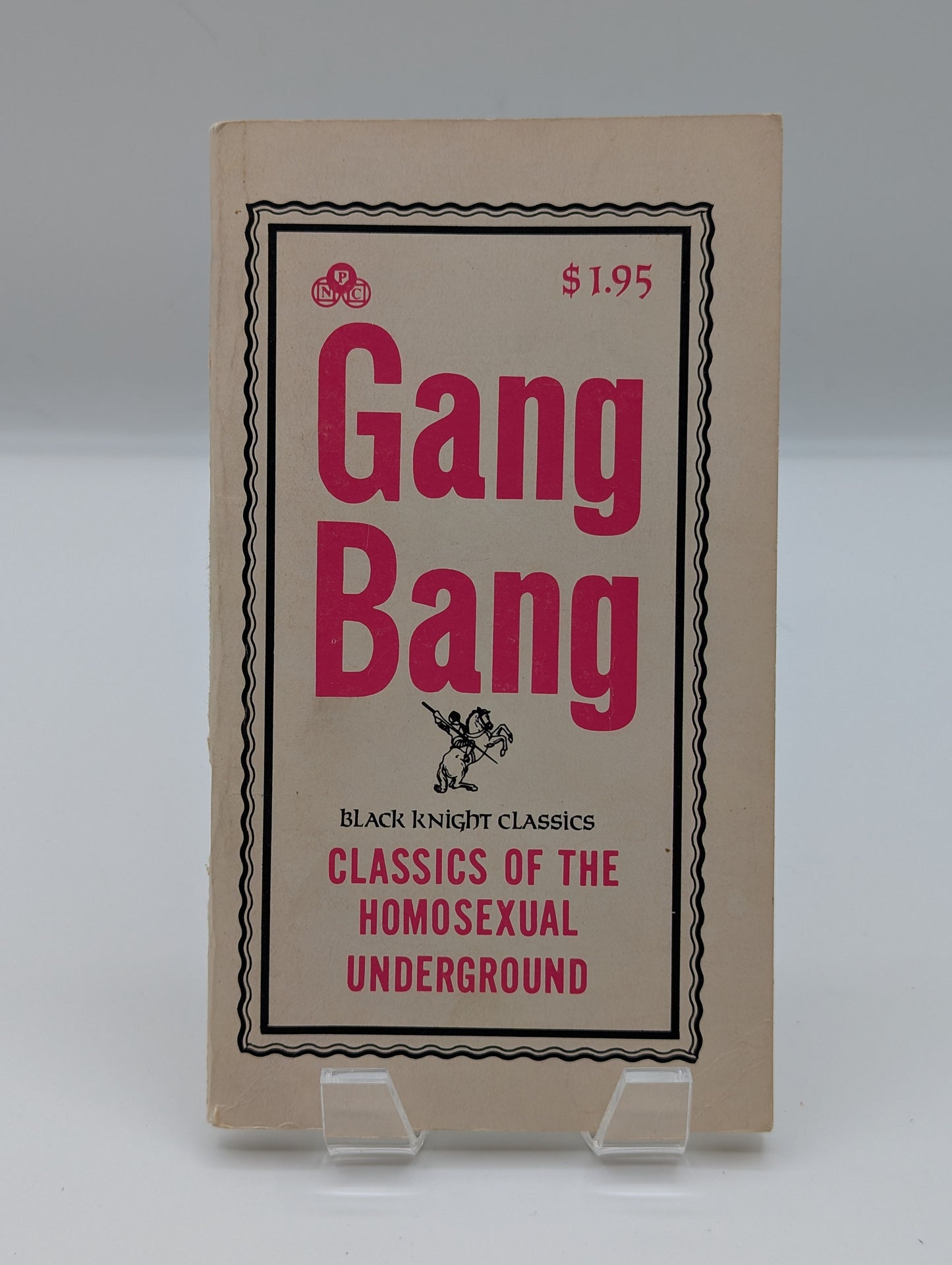 Gang Bang: “Classics of the Homosexual Underground”.