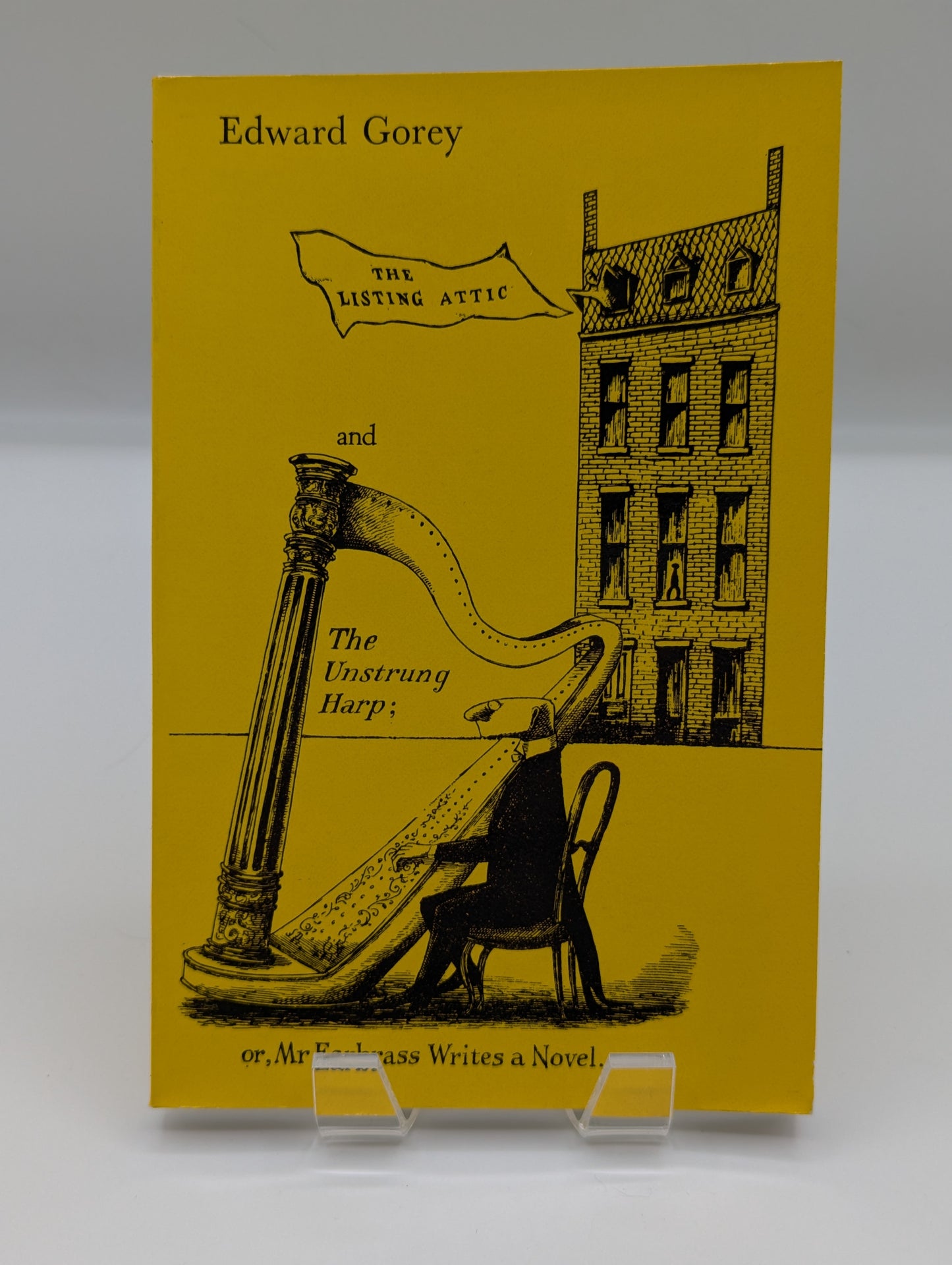 The Listing Attic and the Unstrung Harp or, Mr. Earbrass Writes a Novel