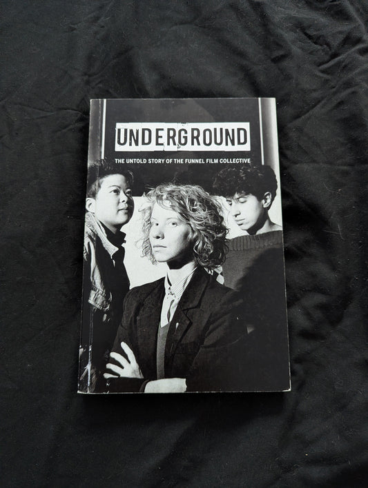 Underground: The Untold Story of the Funnel Film Collective