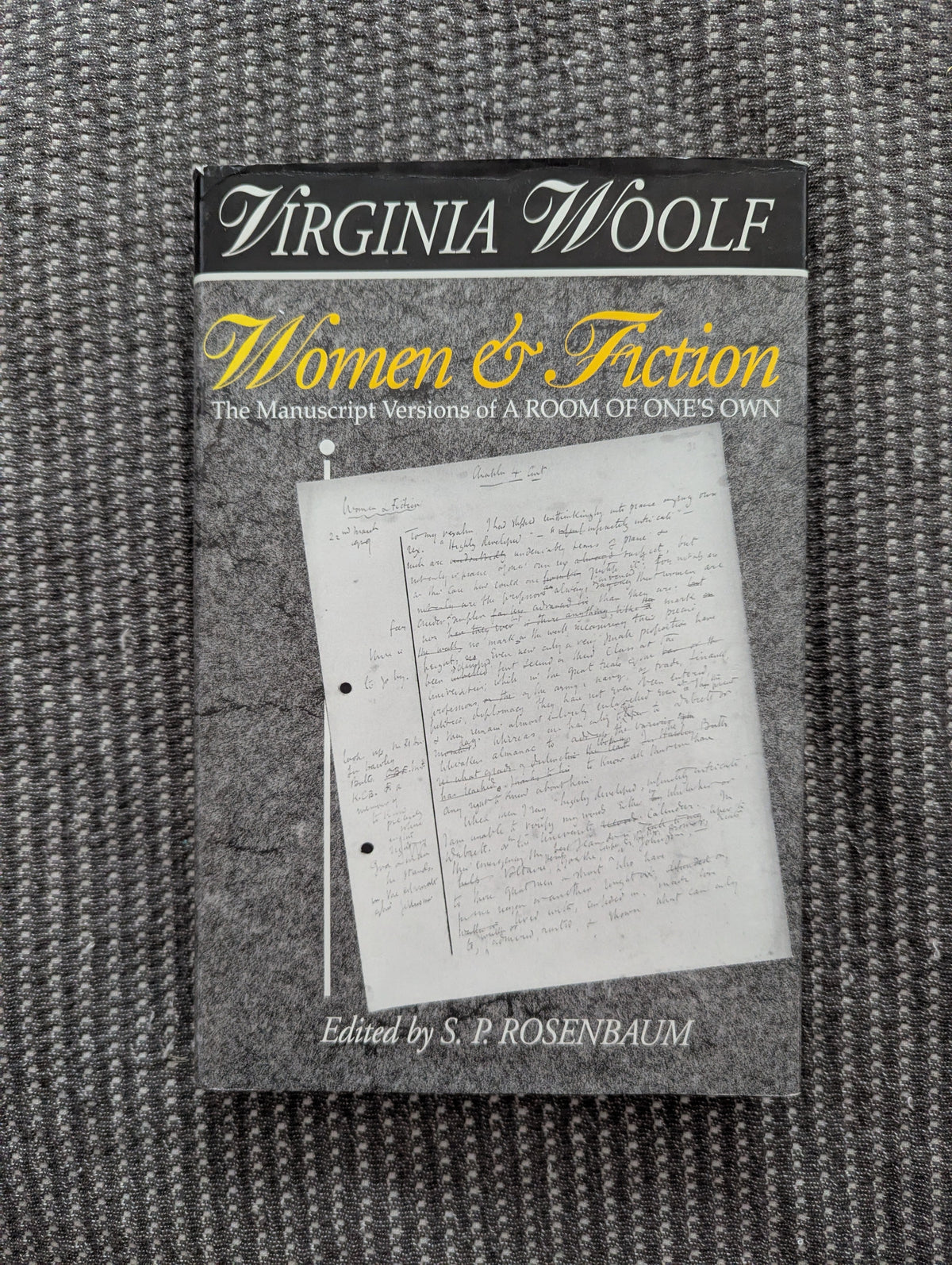 Women & Fiction : The Manuscript Versions of A Room Of One's Own
